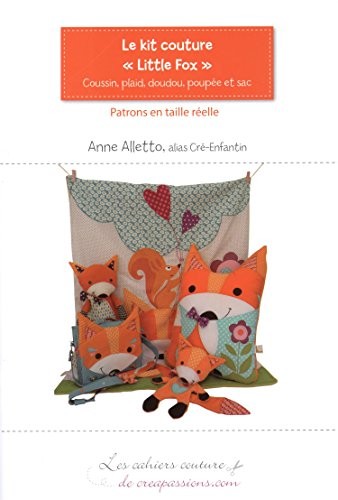 Le kit couture Little Fox : Coussin, plaid, doudou, poupée et sac