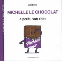 Les bidules chouettes - Michelle le chocolat a perdu son chat