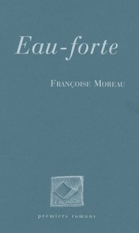 Eau Forte Nouvelle Edition