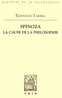 Spinoza : La cause de la philosophie