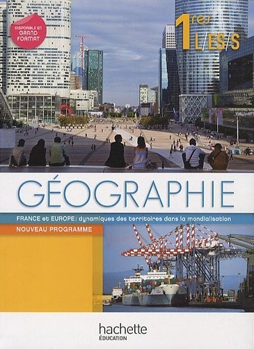 Géographie 1res ES/L/S - Livre élève Format compact - Edition 2011