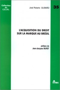 L'acquisition du droit sur la marque au Brésil