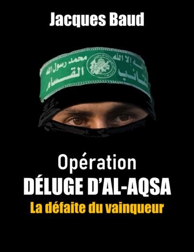 Operation Al-Aqsa flood: 75 years of war between Israel and Palestine