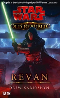 Star Wars - The Old Republic : tome 3 : Revan