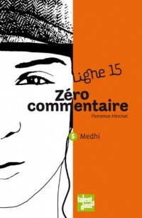 Zéro commentaire, 6 : Medhi