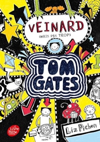 Tom Gates - Tome 7 - Veinard (Mais Pas Trop)