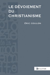 Le Dévoiement du christianisme