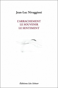 L'arrachement, le souvenir, le sentiment