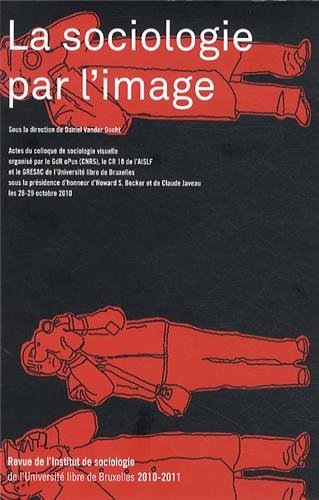 Revue de l'Institut de sociologie, 2010-2011 : La sociologie par l'image