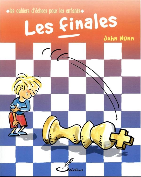 Les Cahiers d'Échecs pour les Enfants - les Finales