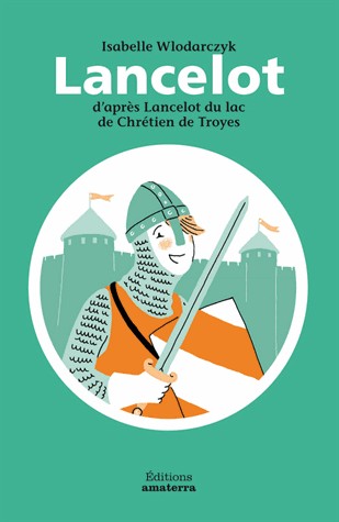 Lancelot d'après Lancelot du lac de Chrétien de Troyes