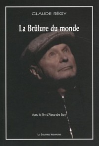 La Brûlure du monde (1DVD)