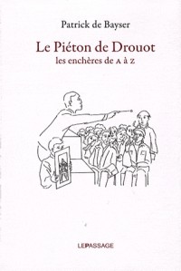 Le piéton de Drouot-Les enchères de A à Z