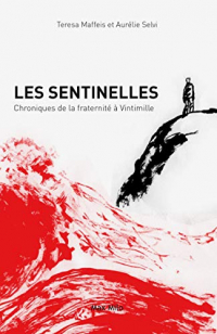 Les sentinelles - Chroniques de la Fraternité à Vintimille