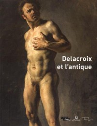 Delacroix et l’antique