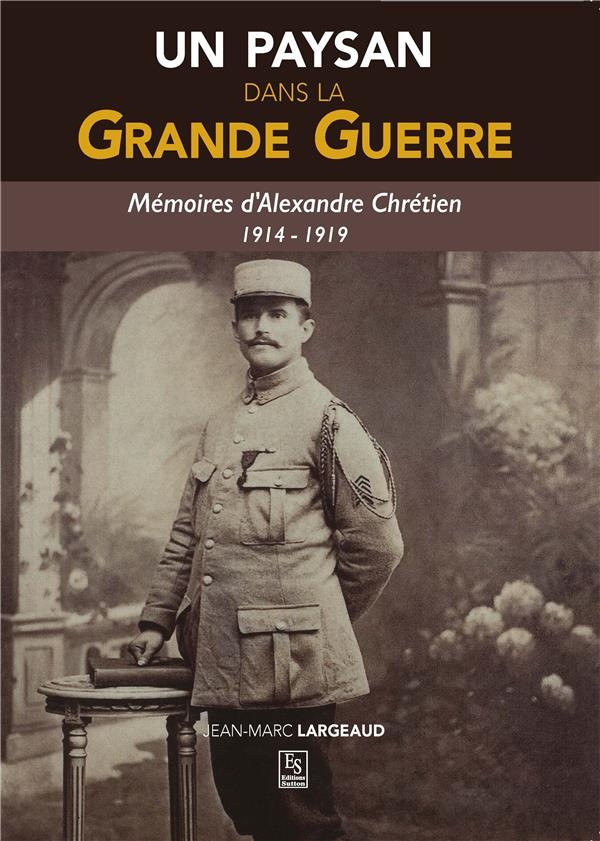 Un paysan dans la Grande Guerre