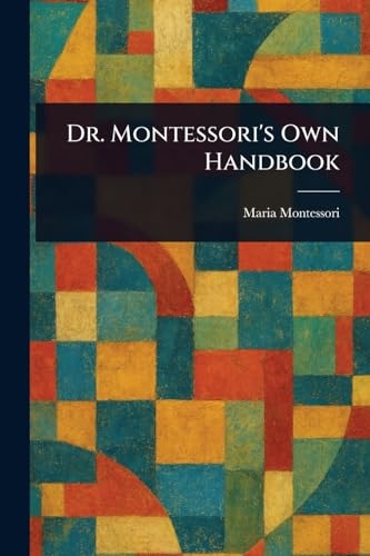 Dr. Montessori's Own Handbook [9781023295895]