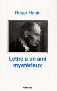 Lettre à un ami mystérieux