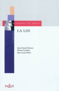 La loi - 2e éd.: Méthodes du droit