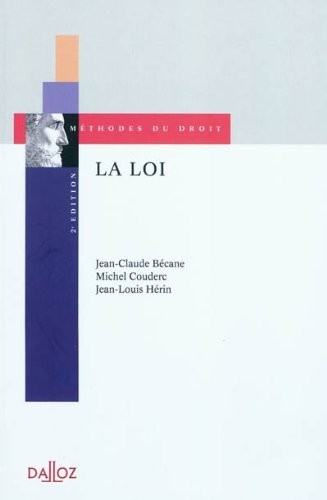 La loi - 2e éd.: Méthodes du droit