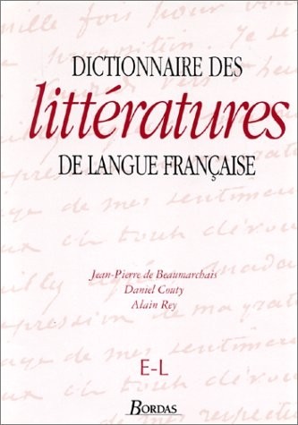 Dictionnaire des littératures de langue française, volume 2, E-L