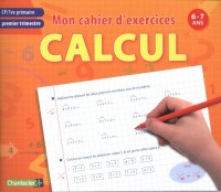 Mon cahier d'exercices calcul, Premier trimestre CP : 6-7ans