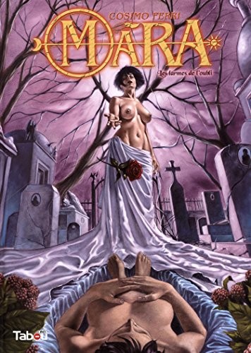 Mara, Tome 4 : Les larmes de l'oubli