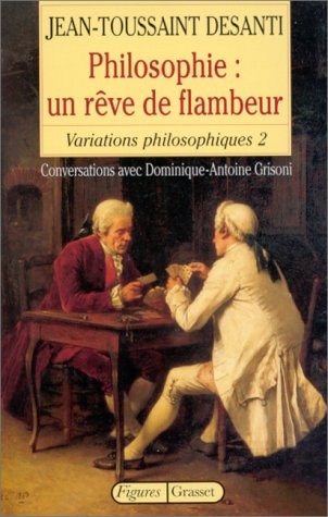 VARIATIONS PHILOSOPHIQUES. : Tome 2, Philosophie : Un rêve de flambeur