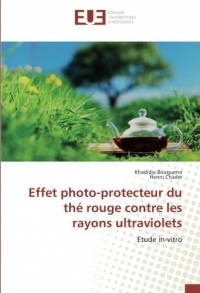 Effet photo-protecteur du the rouge contre les rayons ultraviolets: Etude in-vitro