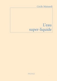 L'eau super-liquide