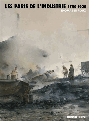 Paris de l'industrie 1750-1920