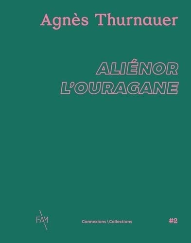 Agnès Thurnauer: Aliénor l'ouragane