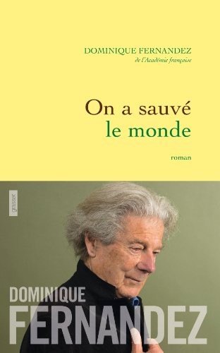 On a sauvé le monde: roman