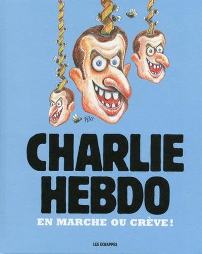 Charlie Hebdo - En marche ou crève !