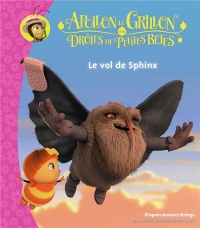 Apollon le Grillon et les Drôles de Petites Bêtes - Le Vol de Sphinx - Dès 3 ans