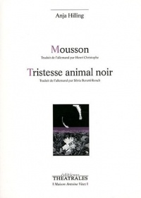 Mousson / Tristesse animal noir