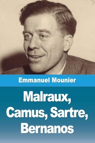 Malraux, Camus, Sartre, Bernanos [9782379762703]
