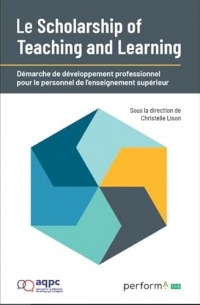 Le Scholarship of Teaching and Learning (SoTL): Démarche de développement professionnel pour le personnel de l'enseignement supérieur