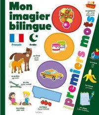 Mon imagier bilingue français-arabe : 1 000 premiers mots