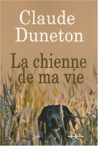 La chienne de ma vie