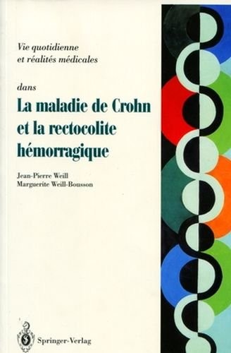 Maladie De Crohn Et Rectocolite Hemorragique: Questions - Reponses - Temoignages