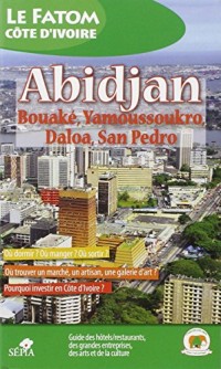 ABIDJAN, BOUAKÉ, YAMOUSSOUKRO, DALOA, SAN PEDRO