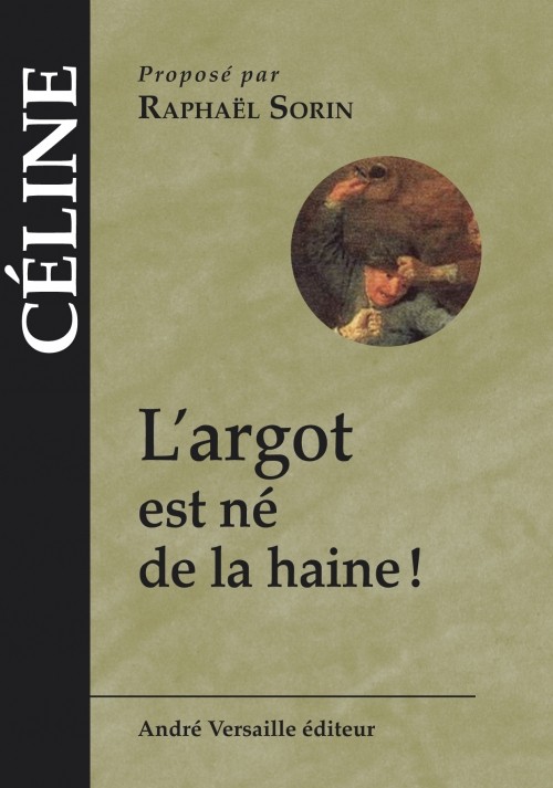 L'argot est né de la haine !