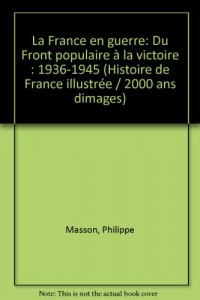 Histoire de France illustrée [Série cartonnée] Tome 16 : La France en guerre