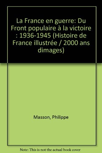 Histoire de France illustrée [Série cartonnée] Tome 16 : La France en guerre