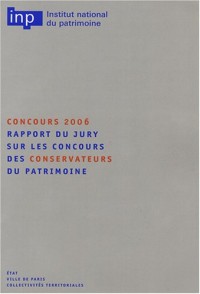 Rapport du jury sur les concours des conservateurs du patrimoine. : Concours 2006
