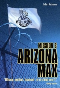 Cherub, Tome 3 : Arizona Max