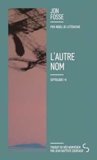 L'autre nom: Septologie I-II