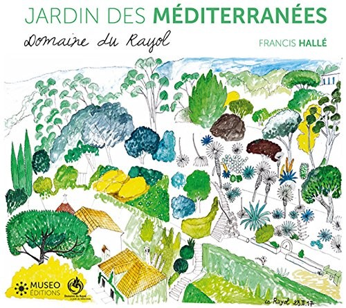 Francis Hallé, plantes des Méditerranées: Domaine du Rayol