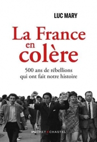 La France en Colere - 400 Ans d'Insurrections, de Rebellions et de Révolutions